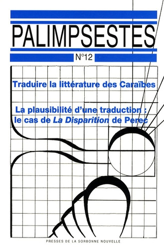 Emprunter Palimpsestes N° 12 : Traduire la littérature des Caraïbes ; La plausibilité d'une traduction : le ca livre