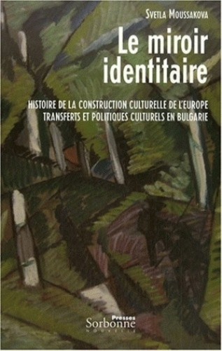 Emprunter Le miroir identitaire. Histoire de la construction culturelle de l'europe, Transferts et politiques livre