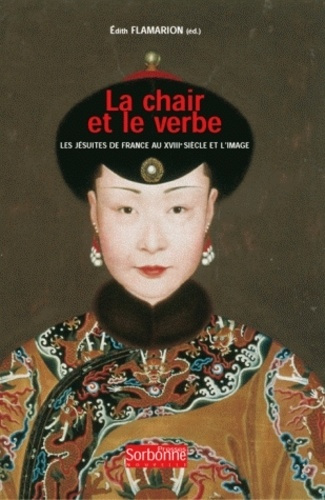 Emprunter La chair et le verbe. Les jésuites de France au XVIIIe siècle et l'image livre