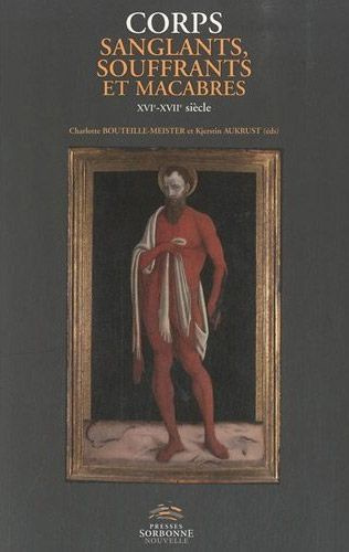 Emprunter Corps sanglants, souffrants et macabres. XVIe-XVIIe siècle livre