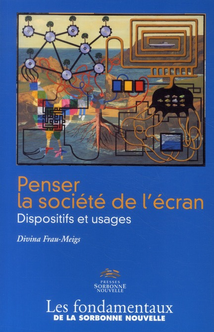 Emprunter Penser la société de l'écran. Dispositifs et usages livre