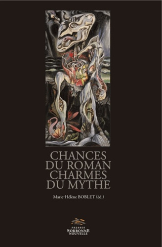 Emprunter Chances du roman charmes du mythe. Versions et subversions du mythe dans la fiction francophone depu livre