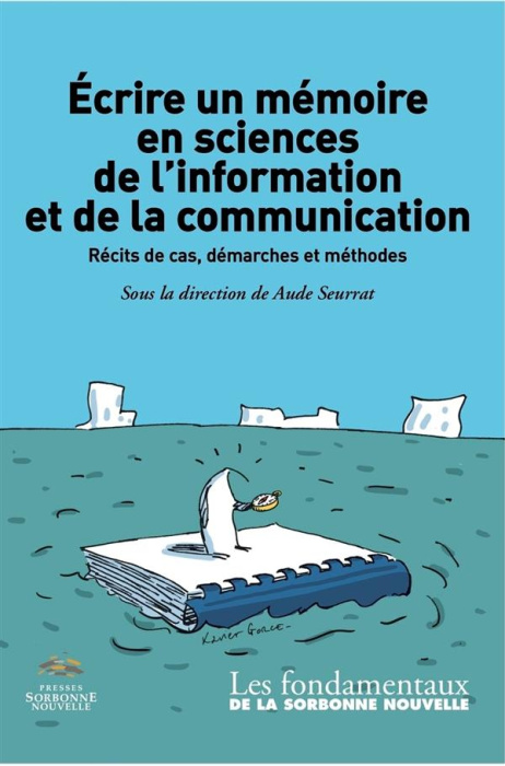 Emprunter Ecrire un mémoire en sciences de l'information et de la communication. Récits de cas, démarches et m livre