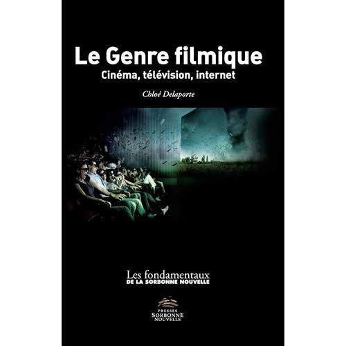 Emprunter Le genre filmique. Cinéma, télévision, internet livre