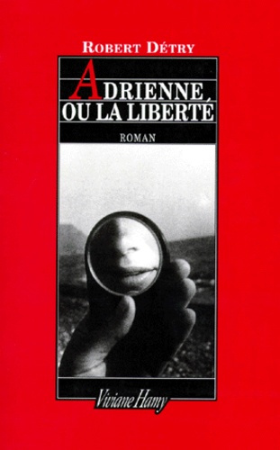 Emprunter Adrienne ou La liberté livre