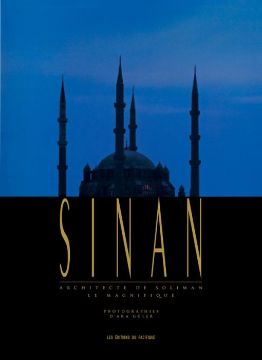 Emprunter Sinan. Architecte de Soliman le Magnifique livre