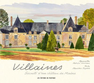 Emprunter Villaines. Secrets d'un château du Maine livre