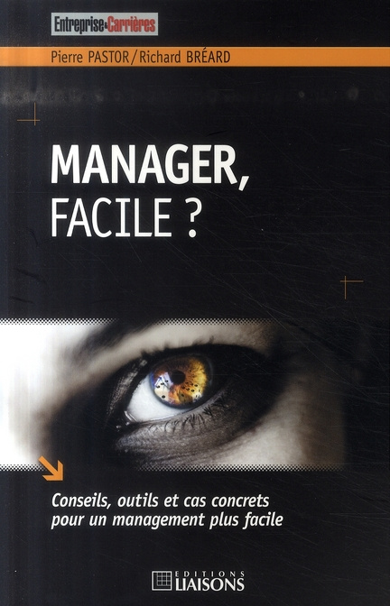Emprunter Manager, facile ? Conseils, outils et cas concrets pour un management plus facile livre