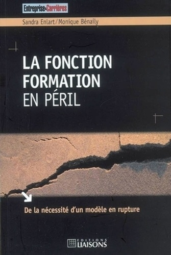 Emprunter La fonction formation en péril. De la nécessité d'un modèle en rupture livre