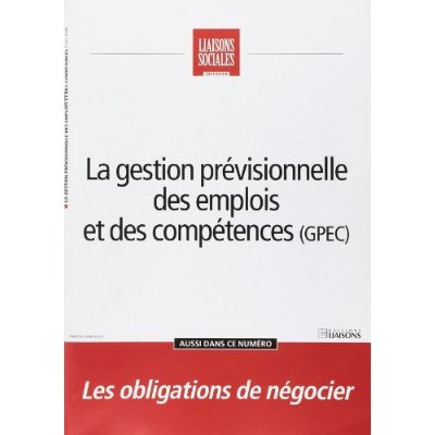 Emprunter La gestion prévisionnelle des emplois et des compétences (GPEC). Les obligations de négocier.Juin 20 livre