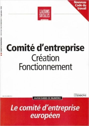 Emprunter Comité d'entreprise. Création. Fonctionnement. Le comité d'entreprise européen. Septembre 2008. livre