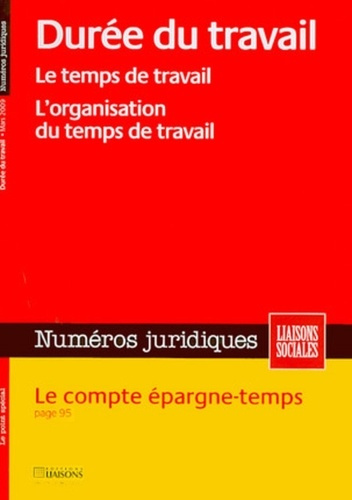 Emprunter La durée du travail. Mars 2009. Le temps de travail. L'organisation du temps de travail. Le compte é livre