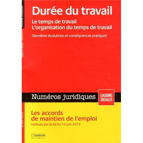 Emprunter Numéros juridiques Novembre 2013 : Durée du travail. Le temps de travail, l'organisation du temps de livre