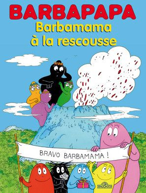Emprunter Barbapapa Tome 6 : Barbamama à la rescousse livre