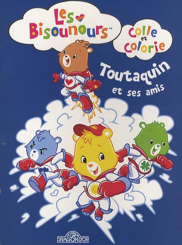 Emprunter Les Bisounours. Toutaquin et ses amis livre
