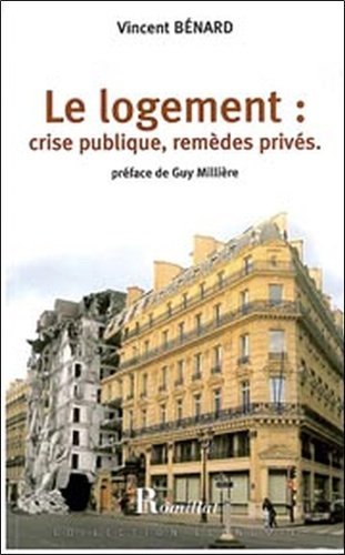 Emprunter LOGEMENT : CRISE PUBLIQUE, REMEDES PRIVES livre