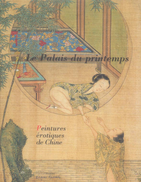 Emprunter Le Palais du printemps. Peintures érotiques de Chine livre