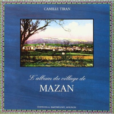 Emprunter MAZAN. L'ALBUM DU VILLAGE livre