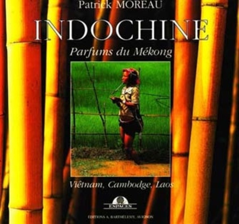 Emprunter INDOCHINE. PARFUMS DU MEKONG livre