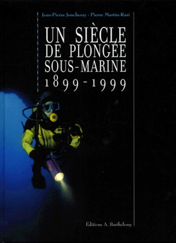 Emprunter UN SIECLE DE PLONGEE SOUS-MARINE livre