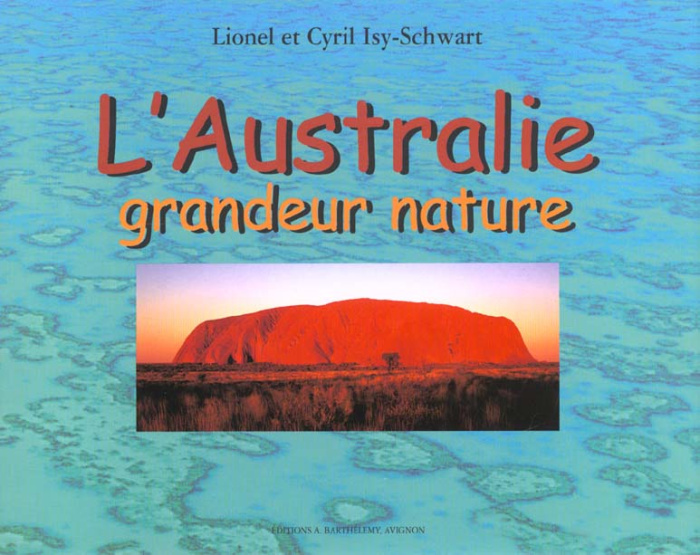 Emprunter L'AUSTRALIE GRANDEUR NATURE livre