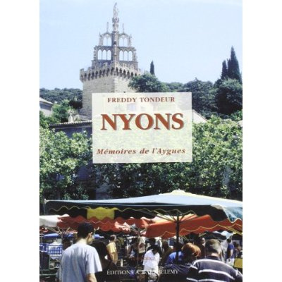 Emprunter NYONS. MEMOIRES DE L'AYGUES livre