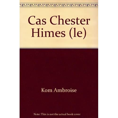 Emprunter CAS CHESTER HIMES (LE) livre