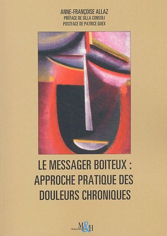 Emprunter Le messager boiteux : approche pratique des douleurs chroniques rebelles livre