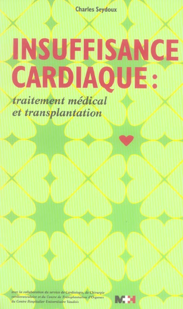 Emprunter Insuffisance cardiaque : traitement médical et transplantation. 2e édition. Avec 1 CD-ROM livre