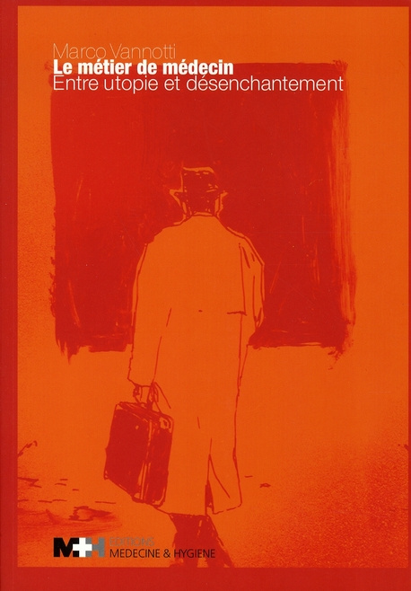 Emprunter Le métier de médecin. Entre utopie et désenchantement livre