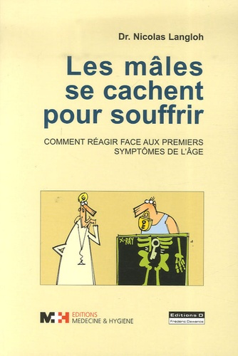 Emprunter Les mâles se cachent pour souffrir. Comment réagir face aux premiers symptômes de l'âge livre