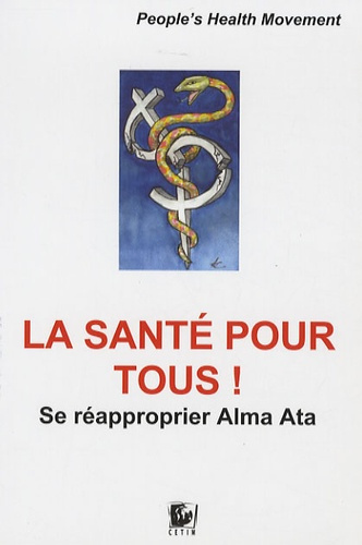 Emprunter La santé pour tous ! Se réapproprier Alma Ata livre