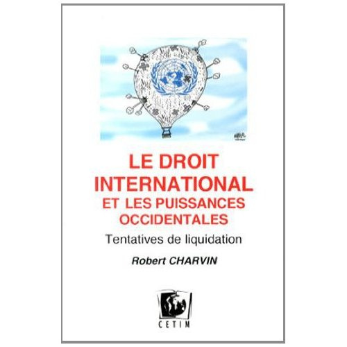 Emprunter Le droit international et les puissances occidentales. Tentatives de liquidation livre