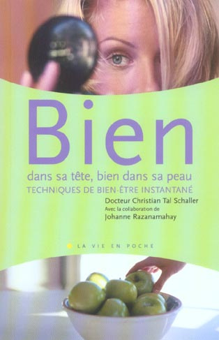 Emprunter Bien dans sa tête, bien dans sa peau. Techniques de bien-être instantané livre