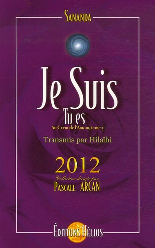 Emprunter Au Coeur de l'Amour. Tome 3, Je Suis, Tu es livre