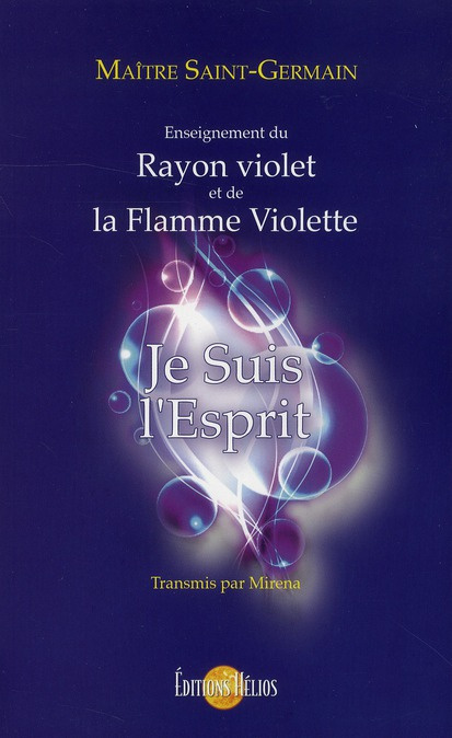 Emprunter Je suis l'esprit. Enseignement du rayon violet et de la flamme violette livre