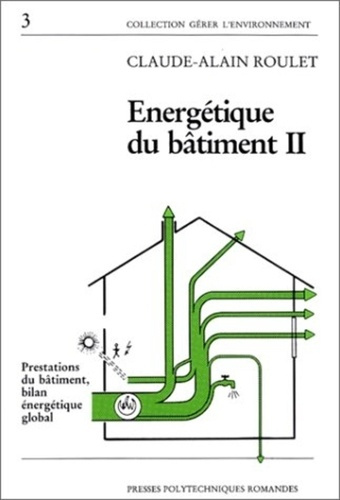 Emprunter ENERGETIQUE DU BATIMENT. Tome 2, Prestations du bâtiment, Bilan énergétique global livre