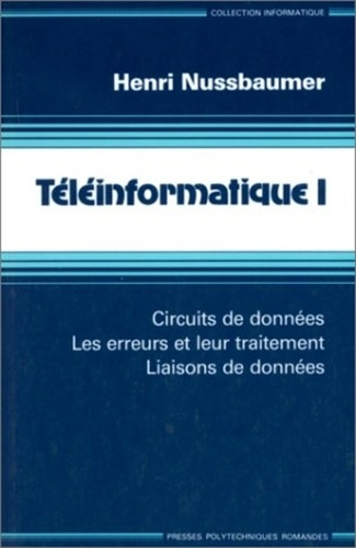 Emprunter TELEINFORMATIQUE. Tome 1, circuits de données, les erreurs et leur traitement, liaisons de données livre