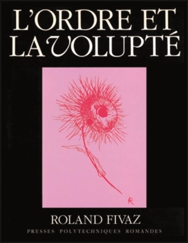 Emprunter L'ordre et la volupté. Essai sur la dynamique esthétique dans les arts et dans les sciences livre
