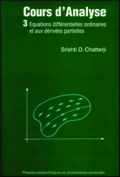 Emprunter Cours d'analyse. Tome 3, Equations différentielles ordinaires et aux dérivées partielles livre