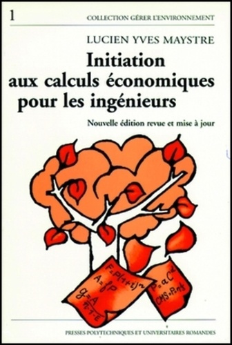 Emprunter Initiation au calculs économiques pour les ingénieurs. Illustrée par des exemples du génie de l'envi livre