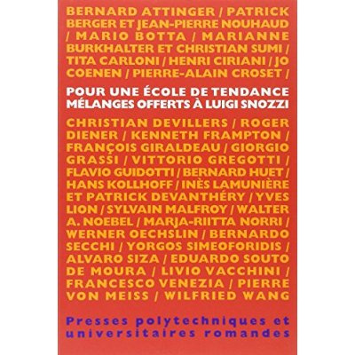 Emprunter POUR UNE ECOLE DE TENDANCE. Mélanges offerts à Luigi Snozzi livre