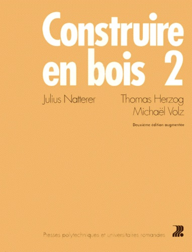 Emprunter CONSTRUIRE EN BOIS. Tome 2, 2ème édition augmentée livre