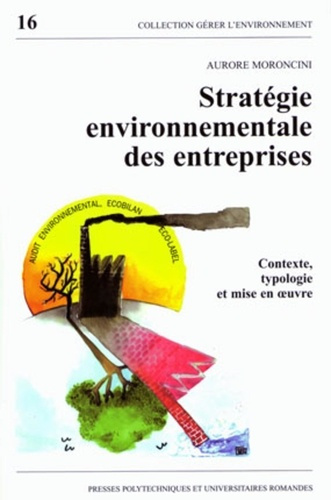 Emprunter Stratégie environnementale des entreprises. Contexte, typologie et mise en oeuvre livre