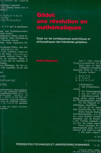 Emprunter Gödel, une révolution en mathématiques. Essai sur les conséquences scientifiques et philosophiques d livre
