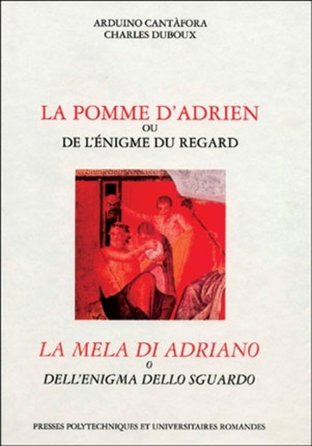 Emprunter La pomme d'Adrien ou De l'énigme du regard : La mela di Adriano o Dell'enigma dello sguardo. Edition livre