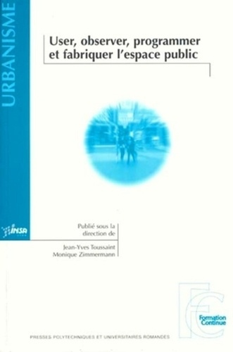 Emprunter User, observer, programmer et fabriquer l'espace public livre