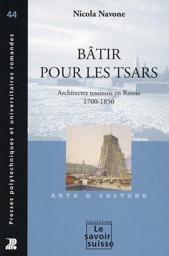 Emprunter Bâtir pour les tsars. Architectes tessinois en Russie (1700-1850) livre