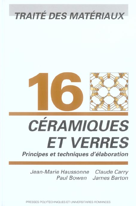 Emprunter Traité des Matériaux. Tome 16, Céramiques et verres : principes et techniques d'élaboration livre