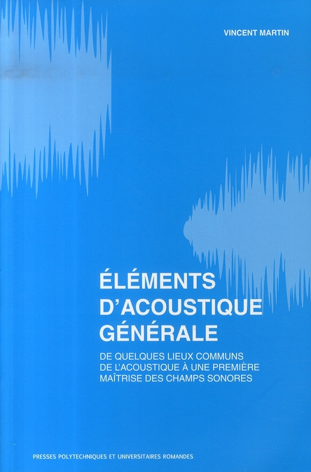 Emprunter Eléments d'acoustique générale. De quelques lieux communs de l?acoustique à la maîtrise des champs s livre